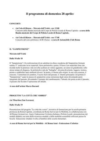 Il programma di domenica 28 aprile:
CONCERTI
• via Cola di Rienzo – Mercato dell’Unità - ore 12.00
Concerto della Banda mu...