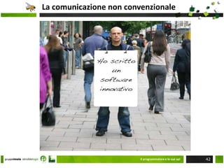 Less is moreIl programmatore e le sue api30