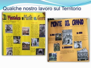 Qualche nostro lavoro sul Territorio
 