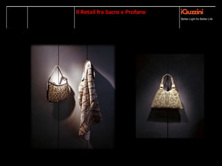 Better Light for a Better LifeBetter Light for Better Life
Il Retail fra Sacro e Profano
 