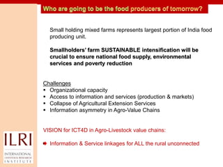 Digitally-enabled information and service platforms for  pro-poor agro-livestock value chains