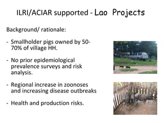 ILRI and ACIAR One Health related research activities in Lao PDR