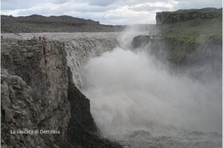 La cascata di Dettifoss
 