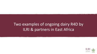 Better lives through livestock: ILRI in East Africa focus on dairy