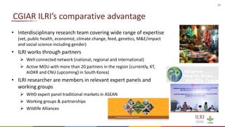 ILRI’s key programs to address infectious diseases, areas requiring international cooperation, and plans for cooperation with the Republic of Korea
