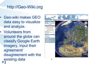 Geo-wiki.org: A global platform to visualize, crowd-source and improve information on global land cover and land use