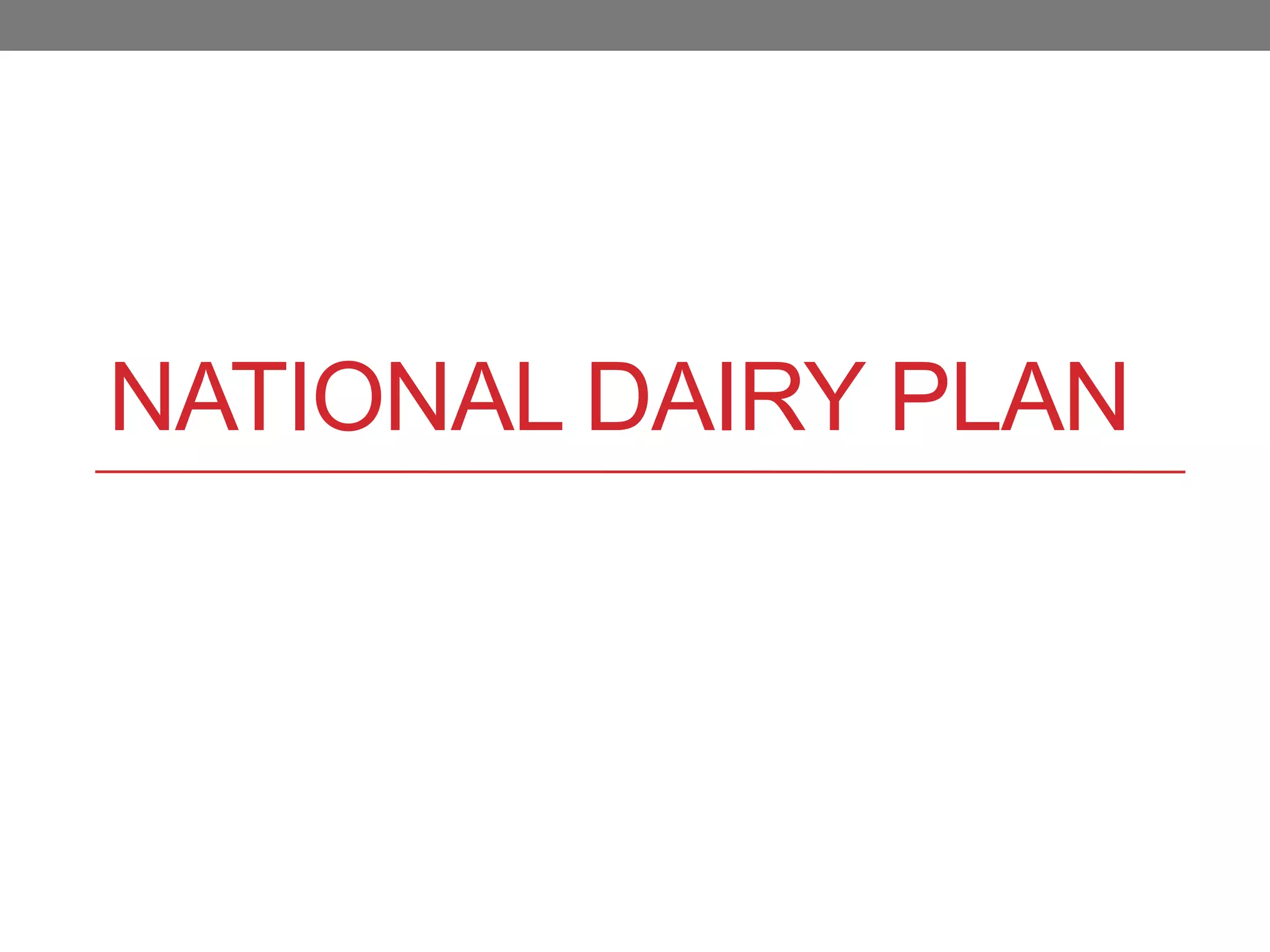 NATIONAL DAIRY PLAN
 