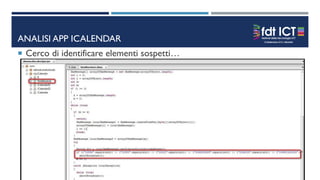 ANALISI APP ICALENDAR
 Cerco di identificare elementi sospetti…
 