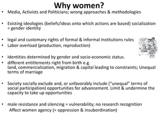 Making visible what is currently not visible: Experiences on generating evidence based results on integrating gender issues in projects