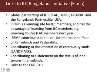 Overview on ILRI’s technical support to partners implementing Sustainable Rangeland Management Project (SRMP)