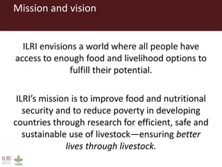 Livestock research for food security and poverty reduction: ILRI strategy 2013–2022