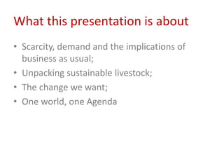 People, the planet and sustainable livestock