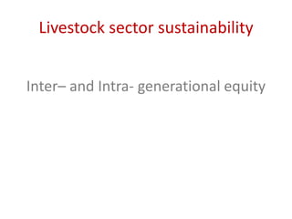 People, the planet and sustainable livestock