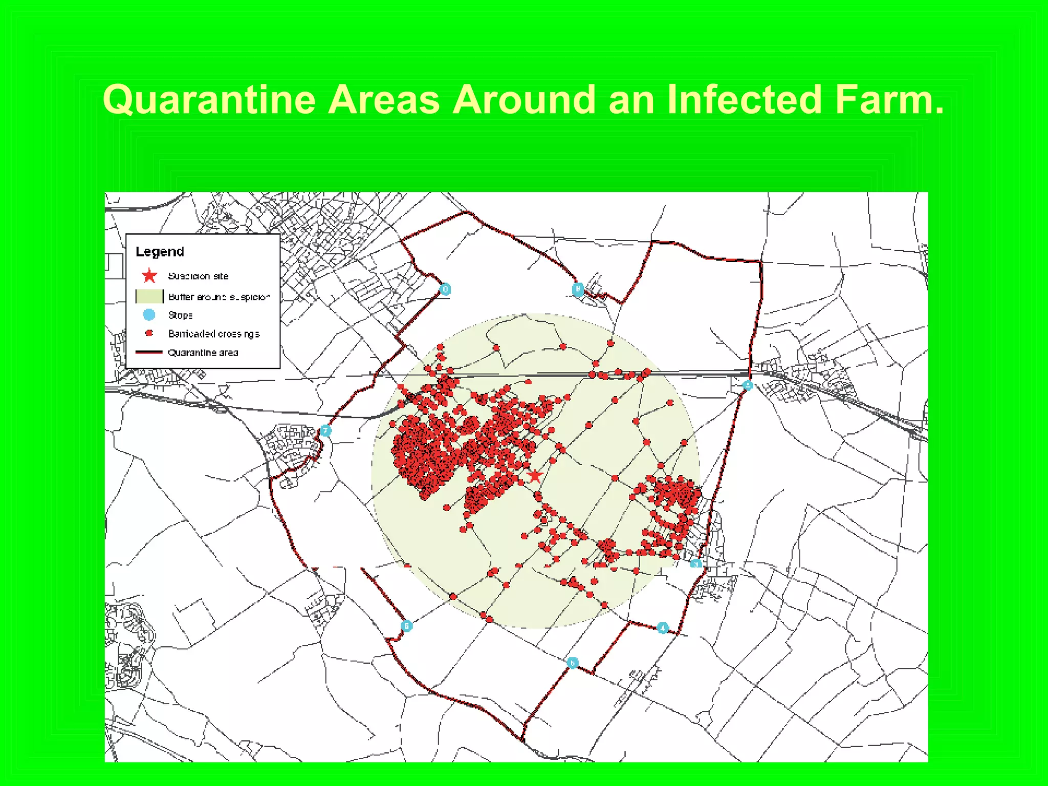 Quarantine Areas Around an Infected Farm.
 