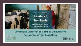 Webinar Series: Livestock & Livelihoods
 