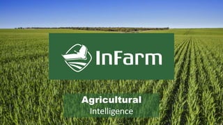 Agricultural
Intelligence
 