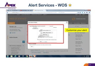 Alert Services - WOS
Customize your alert
 