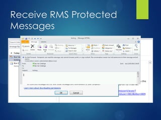 Receive RMS Protected
Messages
 