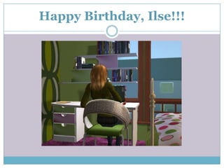 Happy Birthday, Ilse!!!
 