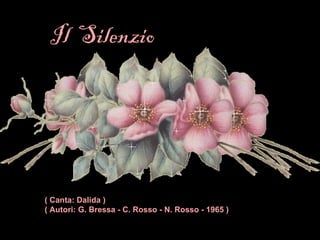 Il  Silenzio   ( Canta: Dalida ) ( Autori: G. Bressa - C. Rosso - N. Rosso - 1965 ) 