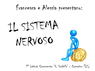 Francesca e Alessia presentano:
1° Istituto Comprensivo “G. Strafella” – Copertino (LE)
 