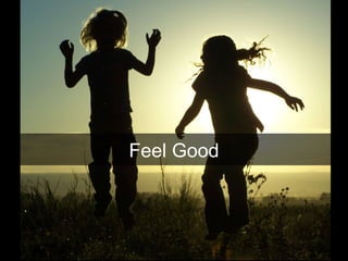 Feel Good 