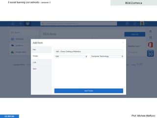 Prof. Michele MaffucciCC-BY-SA
Il social learning con edmodo - versione 3 Biblioteca
 