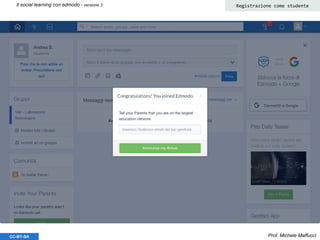 Prof. Michele MaffucciCC-BY-SA
Il social learning con edmodo - versione 3 Registrazione come studente
 