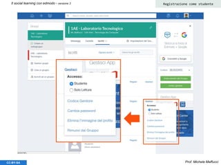 Prof. Michele MaffucciCC-BY-SA
Il social learning con edmodo - versione 3 Registrazione come studente
 