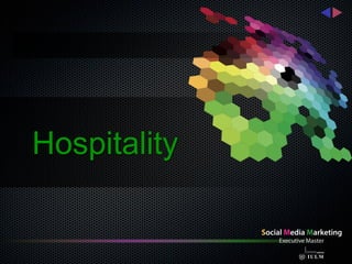 Hospitality
 