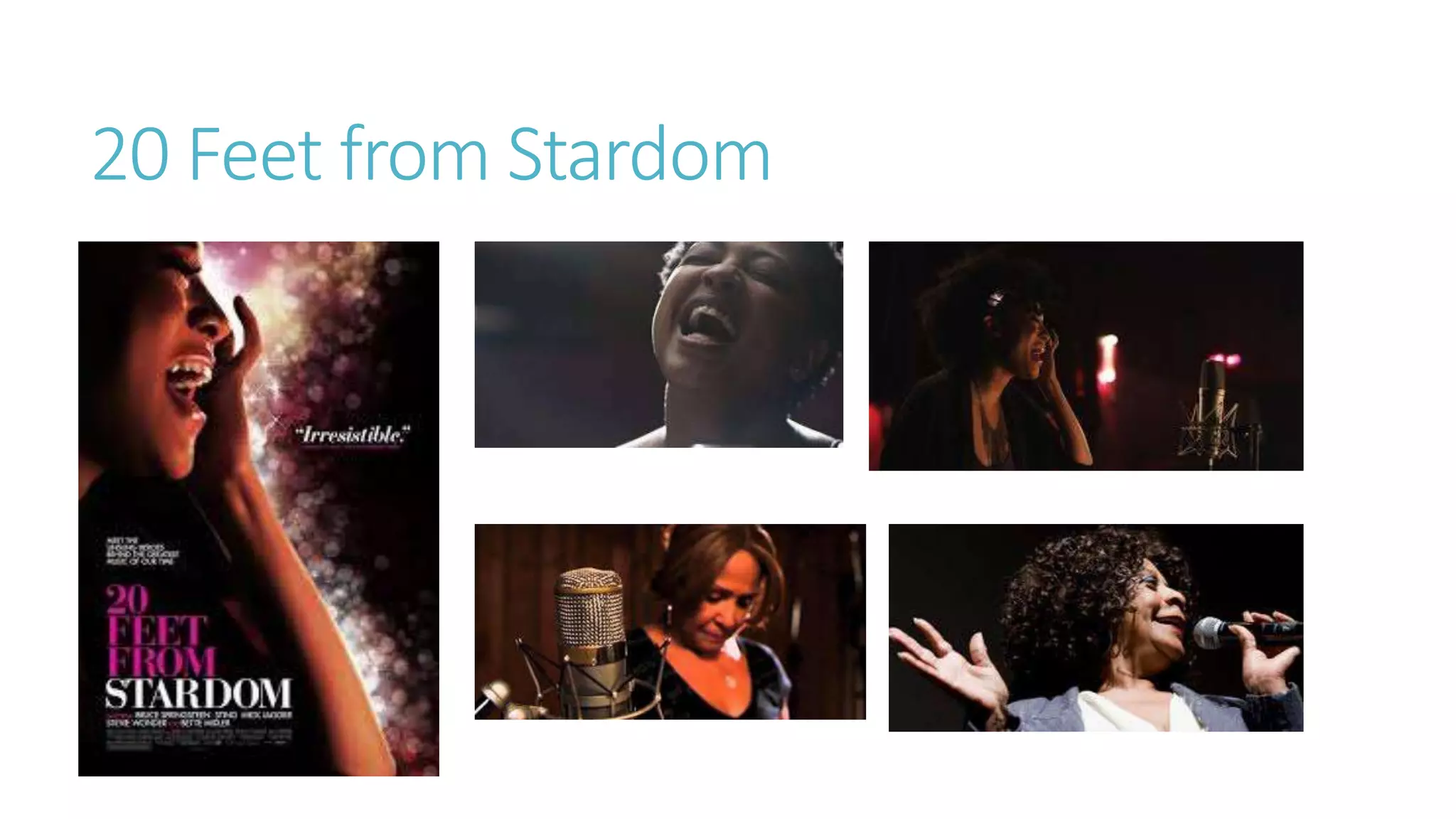 20 Feet from Stardom
 