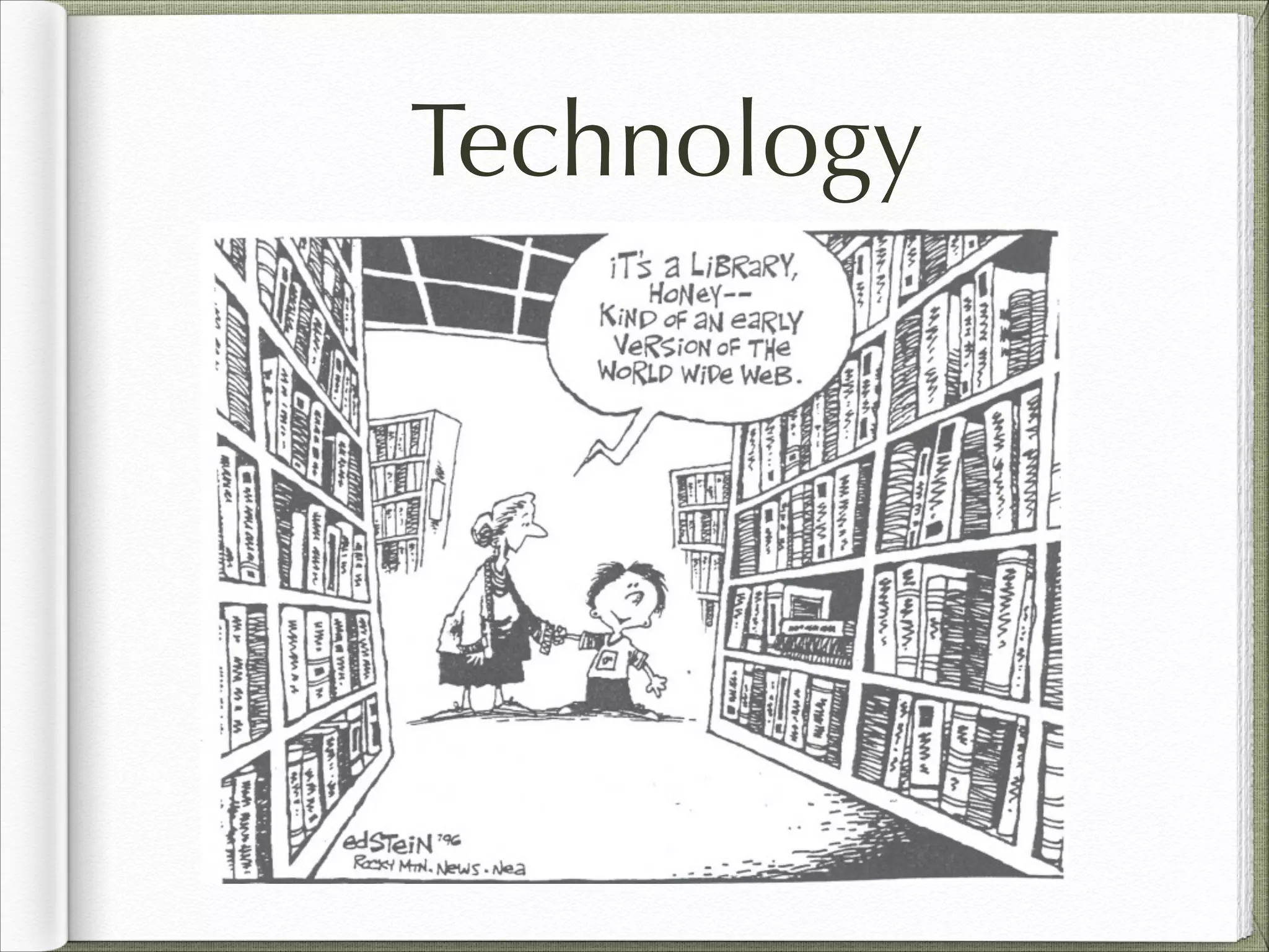 Technology
 