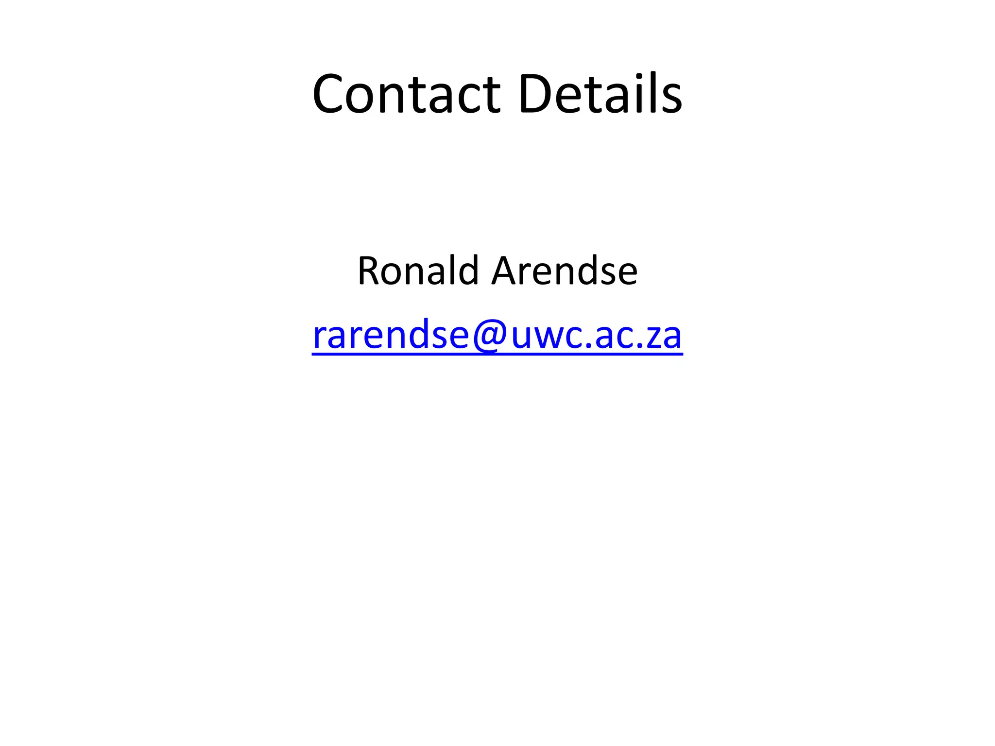 Contact Details
Ronald Arendse
rarendse@uwc.ac.za
 