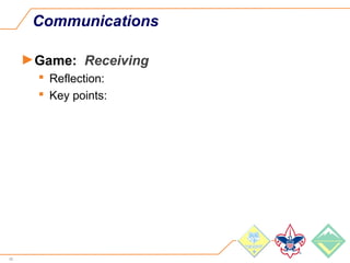 45
Communications
►Game: Receiving
 Reflection:
 Key points:
 