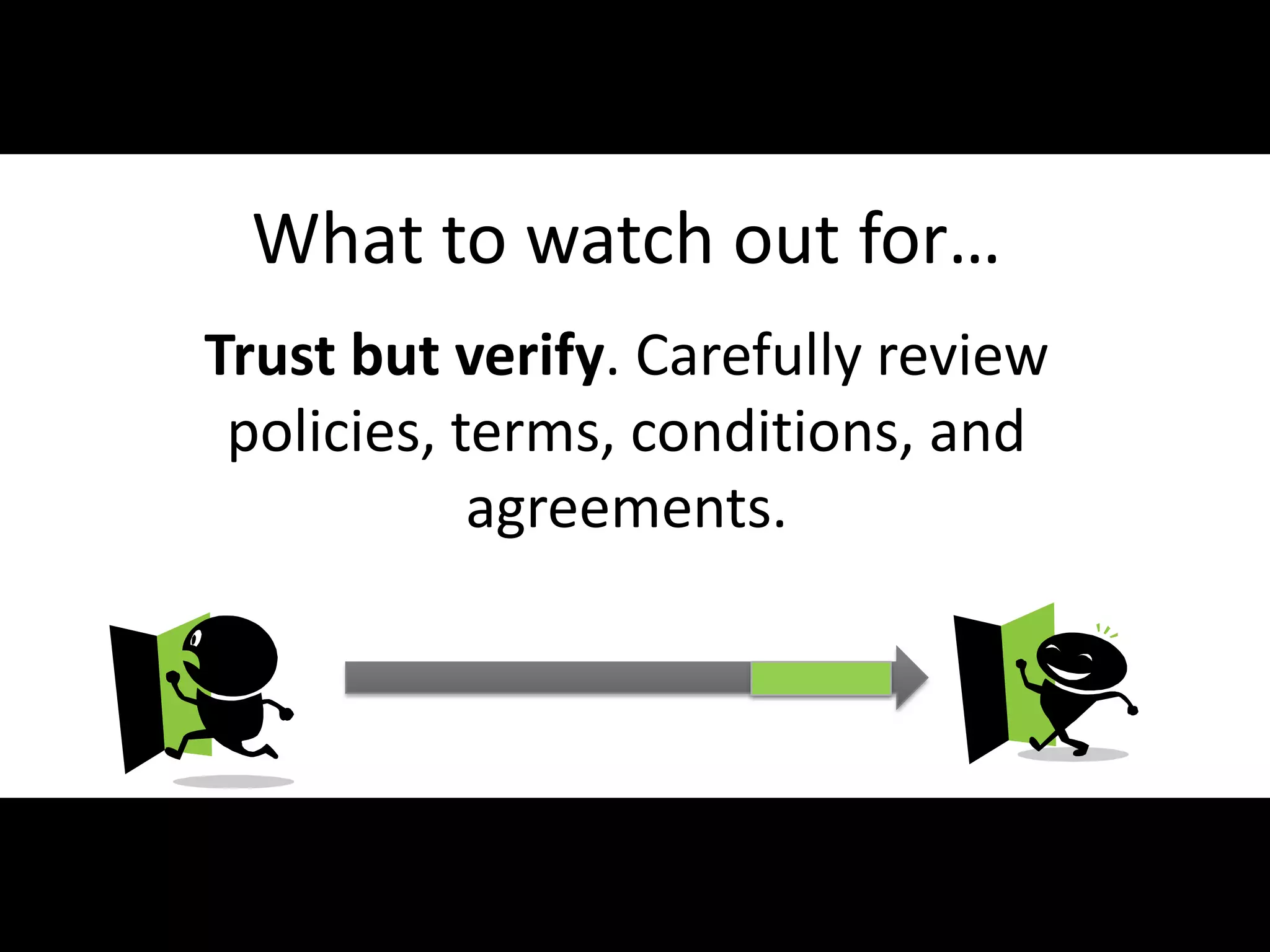 What to watch out for…
          Trust but verify. Carefully review
           policies, terms, conditions, and
                      agreements.




#APP2 @RHarbridge
 