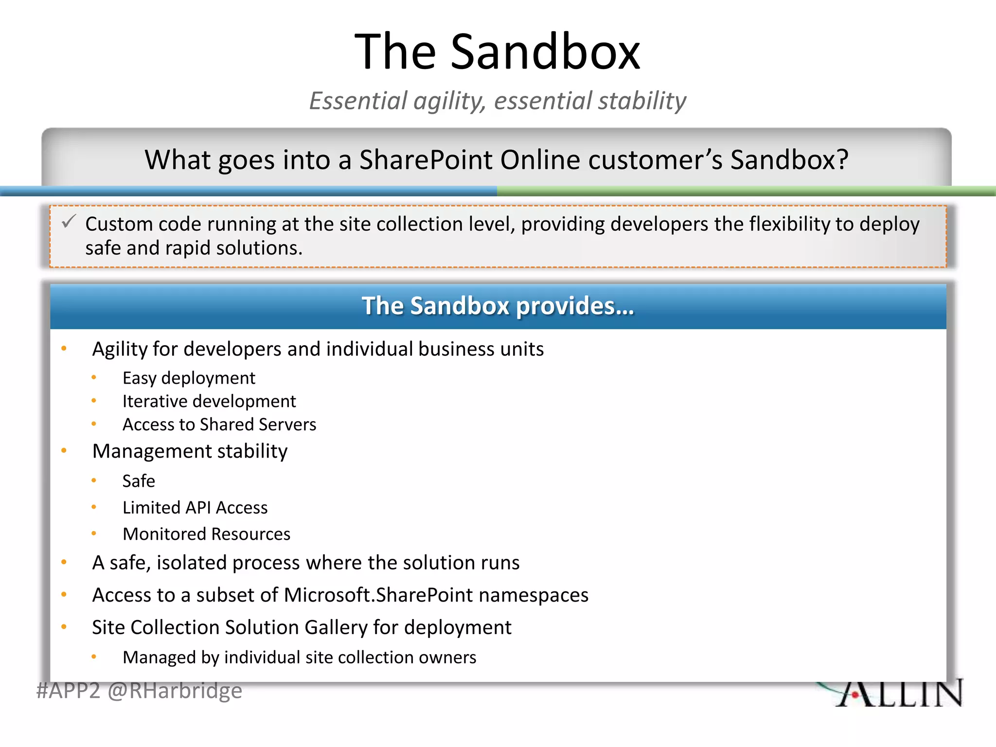 The Sandbox




#APP2 @RHarbridge
 