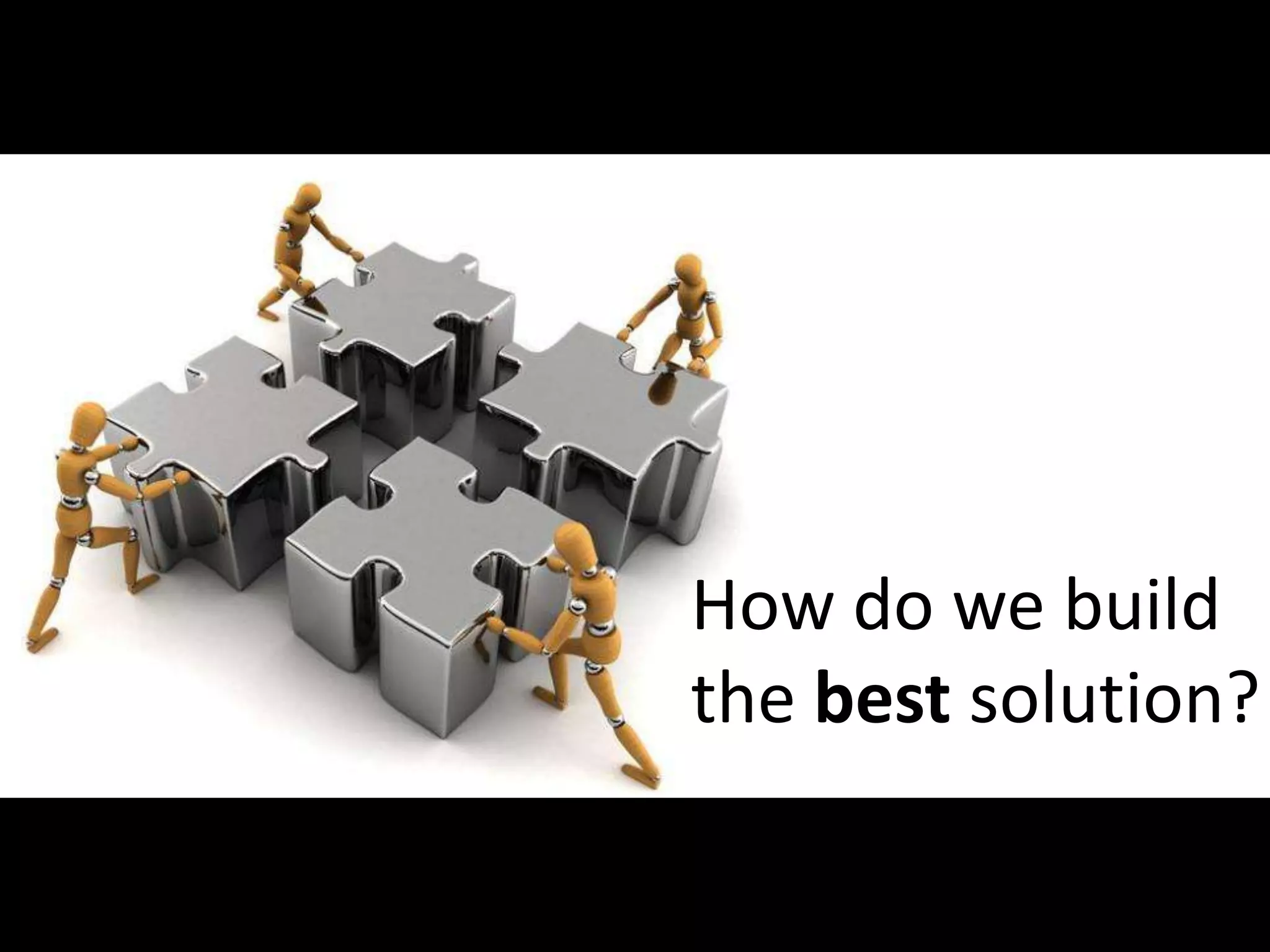 How do we build
                    the best solution?

#APP2 @RHarbridge
 