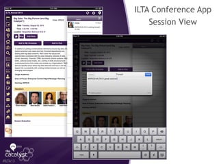 ILTA App
ILTA Conference App
Session View
#ILTA13
 