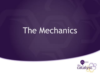 The Mechanics
 