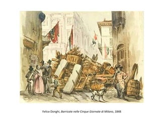Felice Donghi, Barricate nelle Cinque Giornate di Milano, 1848
 