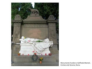 Monumento funebre a Goffredo Mameli,
Cimitero del Verano, Roma
 