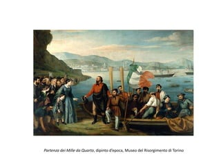 Partenza dei Mille da Quarto, dipinto d’epoca, Museo del Risorgimento di Torino
 