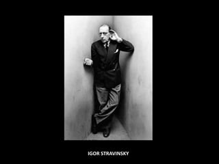 IGOR STRAVINSKY
 