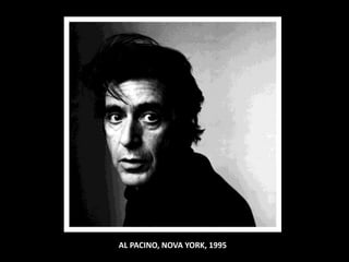 AL PACINO, NOVA YORK, 1995
 