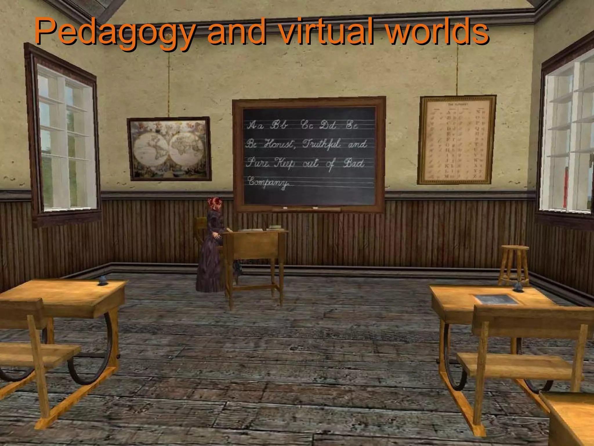 Pedagogy and immersive environments Pedagogy and virtual worlds 