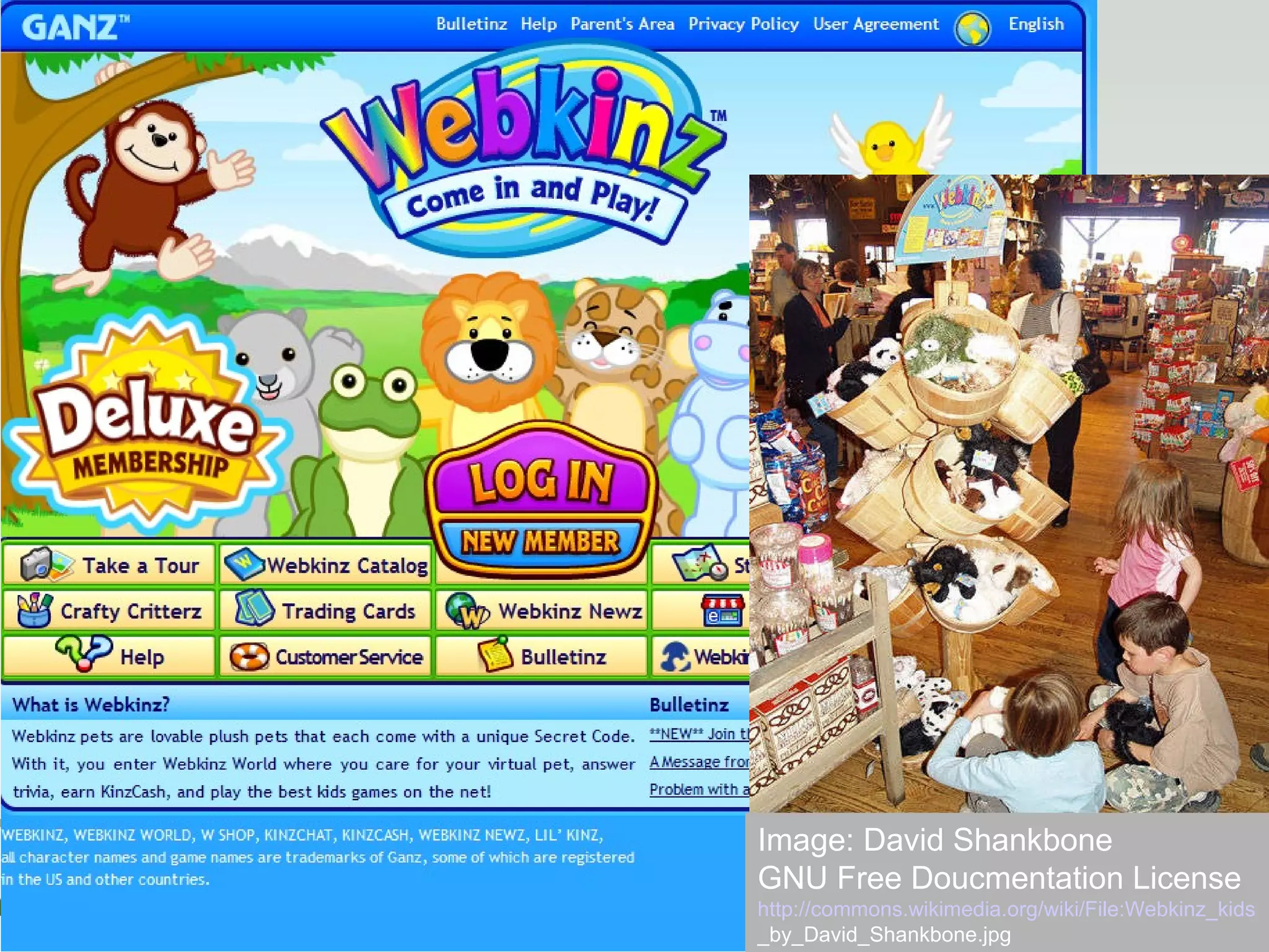 Image: David Shankbone GNU Free Doucmentation License http://commons.wikimedia.org/wiki/File:Webkinz_kids _by_David_Shankbone.jpg 