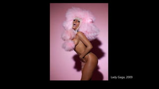 Lady Gaga, 2009
 