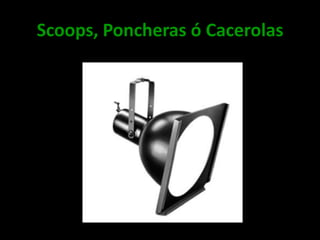 Scoops, Poncheras ó Cacerolas