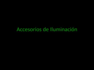 Accesorios de Iluminación