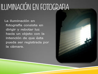 ILUMINACIÓN EN FOTOGRAFIA